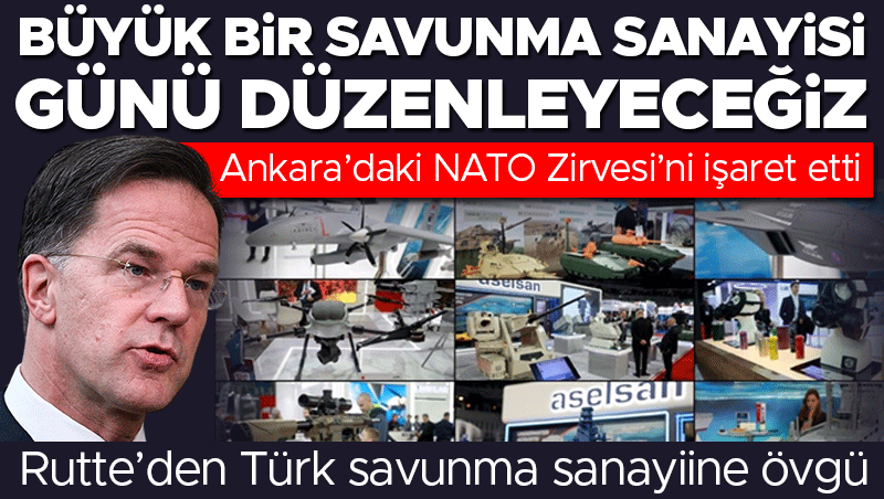 NATO Genel Sekreteri Rutte'den Türk savunma sanayisine övgü