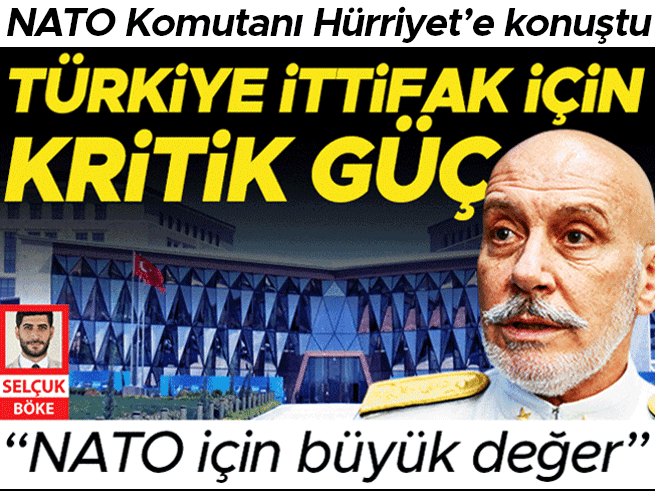 NATO Komutanı: Türkiye ittifak için kritik güç
