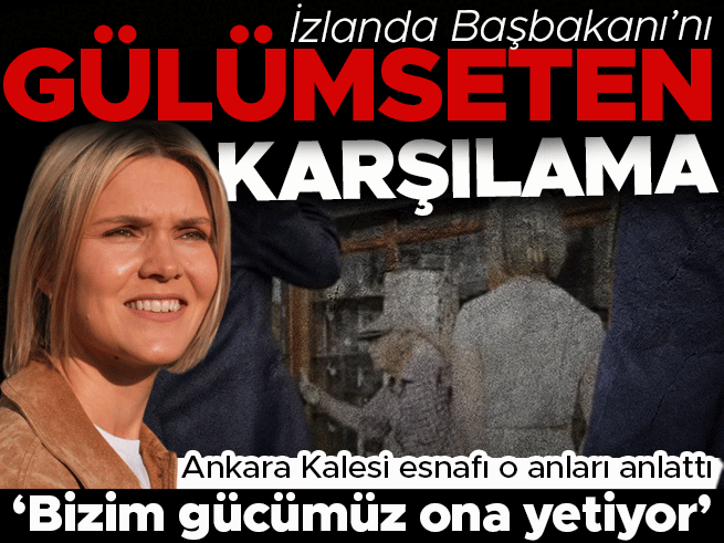 NATO zirvesinde İzlanda Başbakanı'na Ankara Kalesi'nde sürpriz karşılama