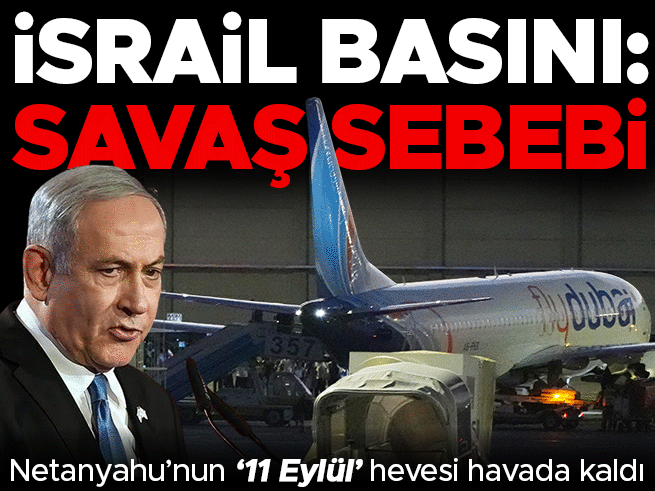 Netanyahu'nun '11 Eylül' hevesi havada kaldı: İsrail basını 'savaş sebebi' dedi