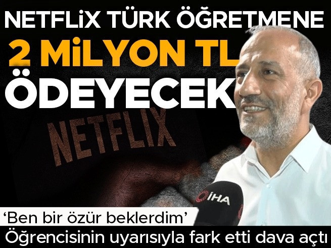 Netflix, Mustafa Güler'e 1,95 Milyon TL Tazminat Ödeyecek