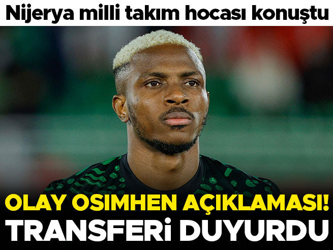 Nijerya Teknik Direktörü Chelle: Osimhen Transfer Olabilir