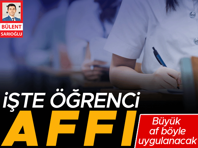 Öğrenciye Büyük Af Resmen Açıklandı: İşte Uygulama Detayları