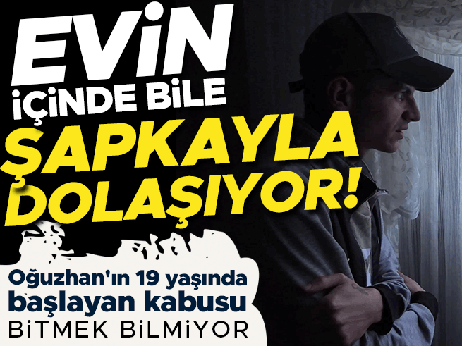 Oğuzhan'ın 8 Yıllık Göz Tansiyonu Kabusu: 'Evde Bile Şapkayla Dolaşıyorum