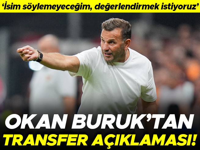 Okan Buruk'tan Göztepe Maçı Sonrası Transfer Açıklaması