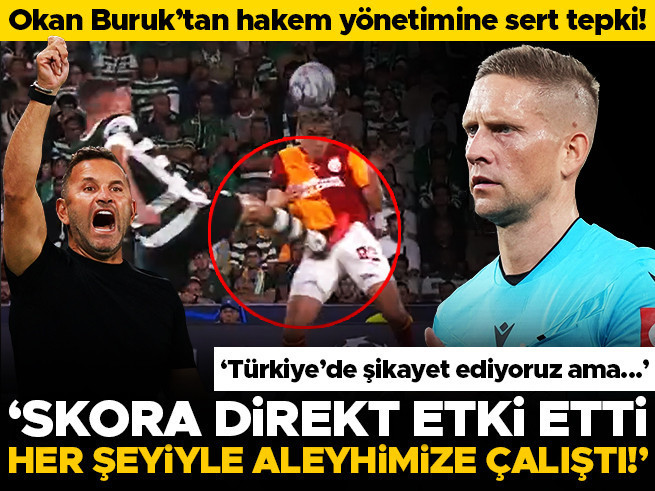 Okan Buruk'tan hakem yönetimine sert tepki: 'Skora direkt etki etti