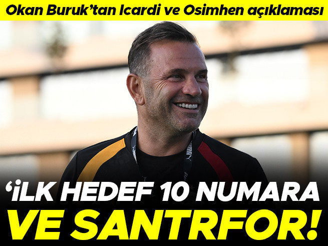 Okan Buruk'tan transferde sürpriz hedef açıklaması