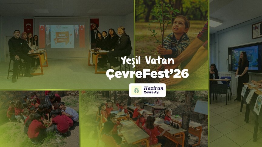 Okullarda haziran boyunca Yeşil Vatan: ÇevreFest'26 etkinlikleri düzenlenecek