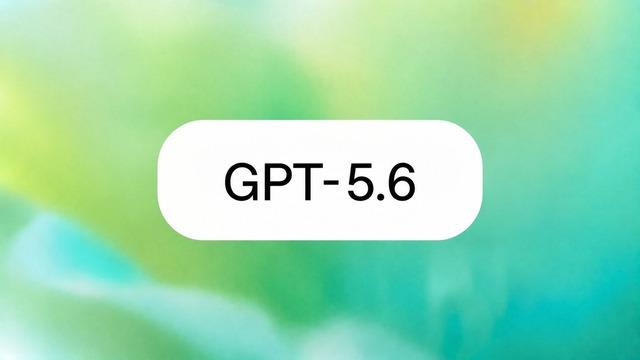 OpenAI'dan Sürpriz: GPT-5.6 Ailesi Yarın Geliyor