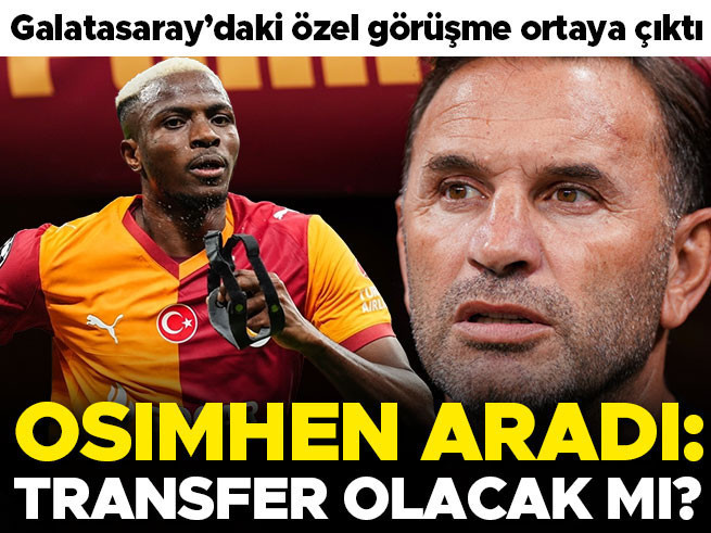 Osimhen Okan Buruk'u aradı: Transfer planlaması masaya yatırıldı