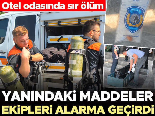 Otel odasında sır ölüm: Yanındaki kimyasallar paniğe yol açtı