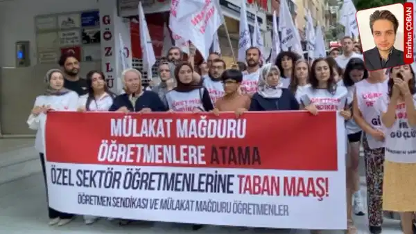 Özel sektör öğretmenleri ve mülakat mağdurları: Mücadele devam ediyor