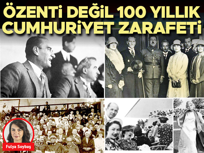 Özenti değil 100 yıllık cumhuriyet zarafeti
