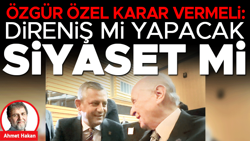 Özgür Özel'in Siyaset-Direniş İkilemi: Kritik Eşik