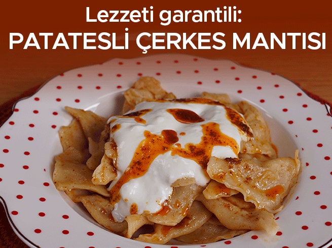 Patatesli Çerkes Mantısı Tarifi: İncecik Hamurla Damak Çatlatan Lezzet