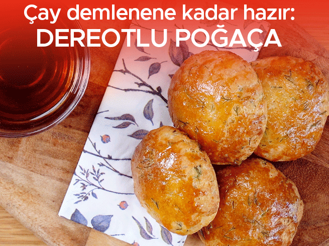 Pratik Dereotlu Poğaça Tarifi: Çay Saatlerinize Lezzet Katın