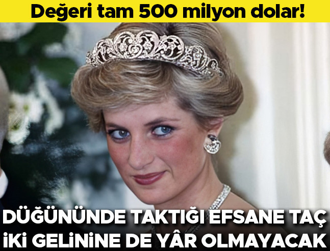 Prenses Diana'nın 500 milyon dolarlık tacı iki gelinine de miras kalmayacak