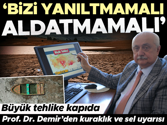 Prof. Dr. Yusuf Demir: 'Son 6 Aydaki Yağışlar Bizi Yanıltmasın, Kuraklık Kapıda