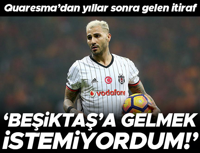 Quaresma'dan yıllar sonra itiraf: Beşiktaş'a gelmek istemiyordum