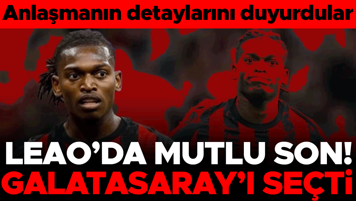 Rafael Leao Galatasaray'ı Seçti: Transferin Detayları Netleşti