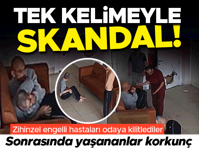 Rehabilitasyon Merkezinde Skandal: Hastalar Odaya Kilitlendi, Birbirine Saldırdı