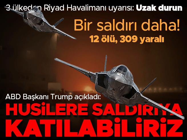 Riyad Havalimanı'na İkinci Saldırı: En Az 12 Ölü, 309 Yaralı