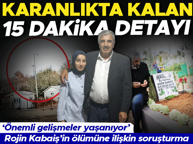 Rojin Kabaiş soruşturmasında 413 DNA örneği alındı