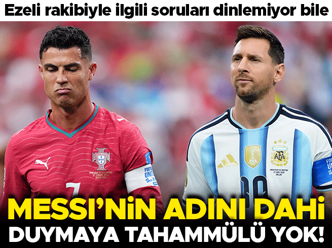 Ronaldo'dan Messi sorusuna tepki: Adını duymaya tahammülü yok