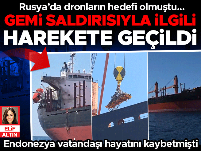Rusya’da dron saldırısına uğrayan gemide ölüm: Soruşturma başlatıldı