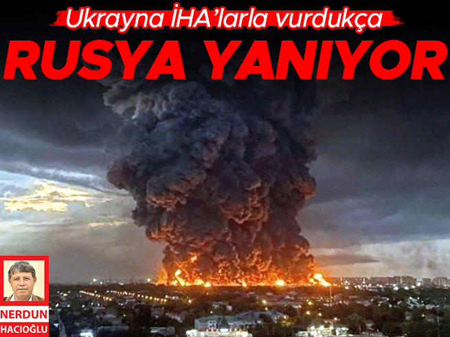 Rusya'da İHA Saldırıları: Depolar ve Rafineri Vuruldu, Sırski Görevden Alındı