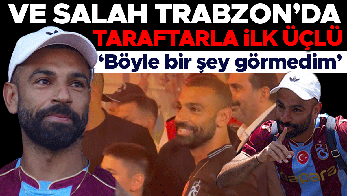 Salah Trabzonspor'a Gelmek İçin Trabzon'da! İlk Kareler