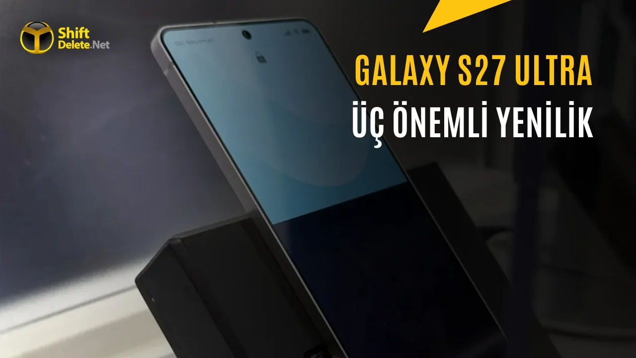 Samsung Galaxy S27 Ultra Ekran Sızıntısı: DC Karartma ve M16 OLED