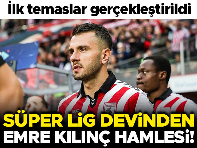 Süper Lig devi Emre Kılınç için Samsunspor'un kapısını çaldı