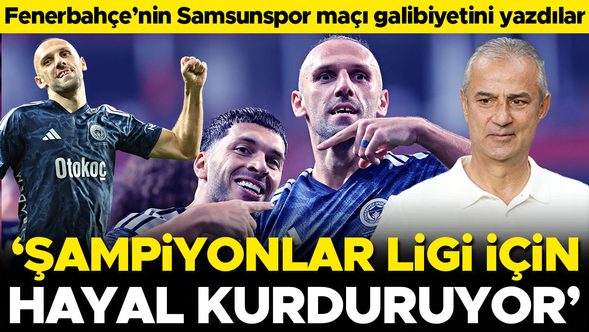 Samsunspor-Fenerbahçe maçı: Şampiyonlar Ligi hayalleri kuruluyor