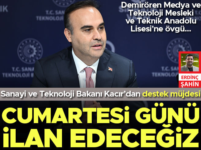 Sanayi ve Teknoloji Bakanı Kacır: Girişim Ofisi Destek Programı Cumartesi Açıklanacak