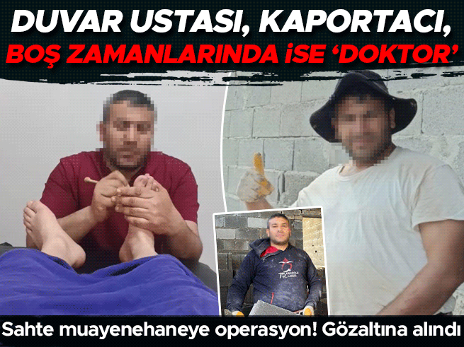 Şanlıurfa'da sahte doktor inşaat ustası çıktı