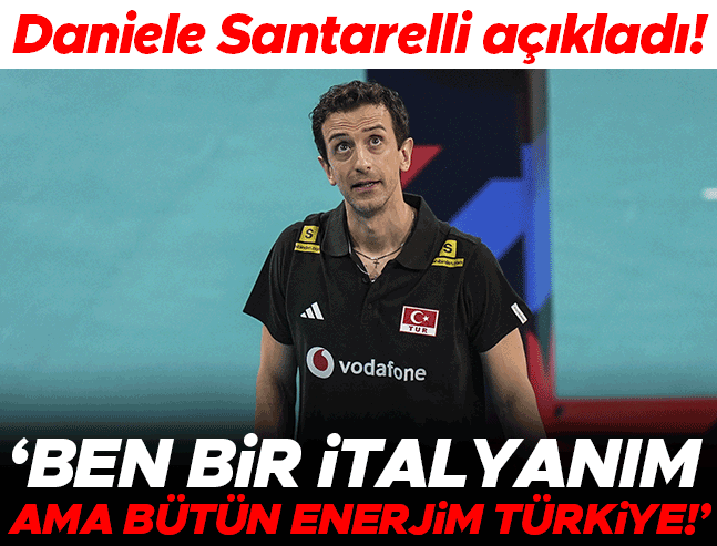 Santarelli: Tüm Enerjimi Türkiye İçin Veriyorum