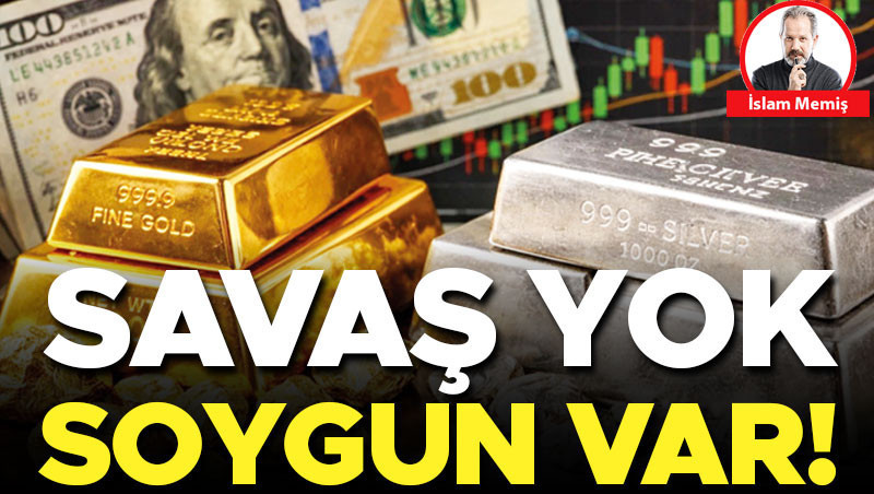 Savaş yok soygun var! Altın ve gümüş fiyatlarındaki düşüşün perde arkası