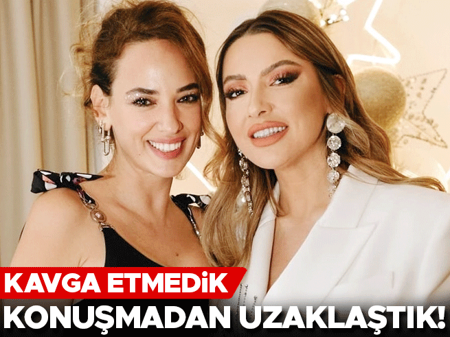 Seda Bakan: Hadise ile Aramızda Kırgınlık Yok, Zamanla Uzaklaştık