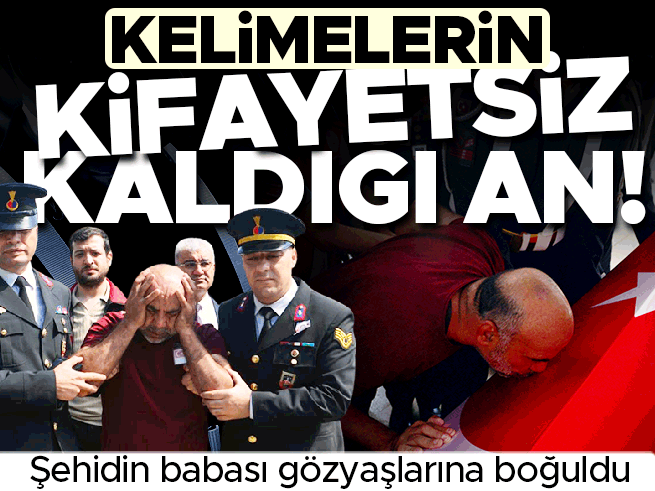Şehit uzman çavuşun cenazesinde baba gözyaşları