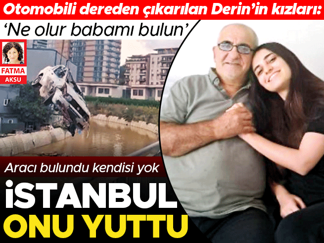 Selde Kaybolan Ahmet Derin'in Kızlarından Yardım Çağrısı