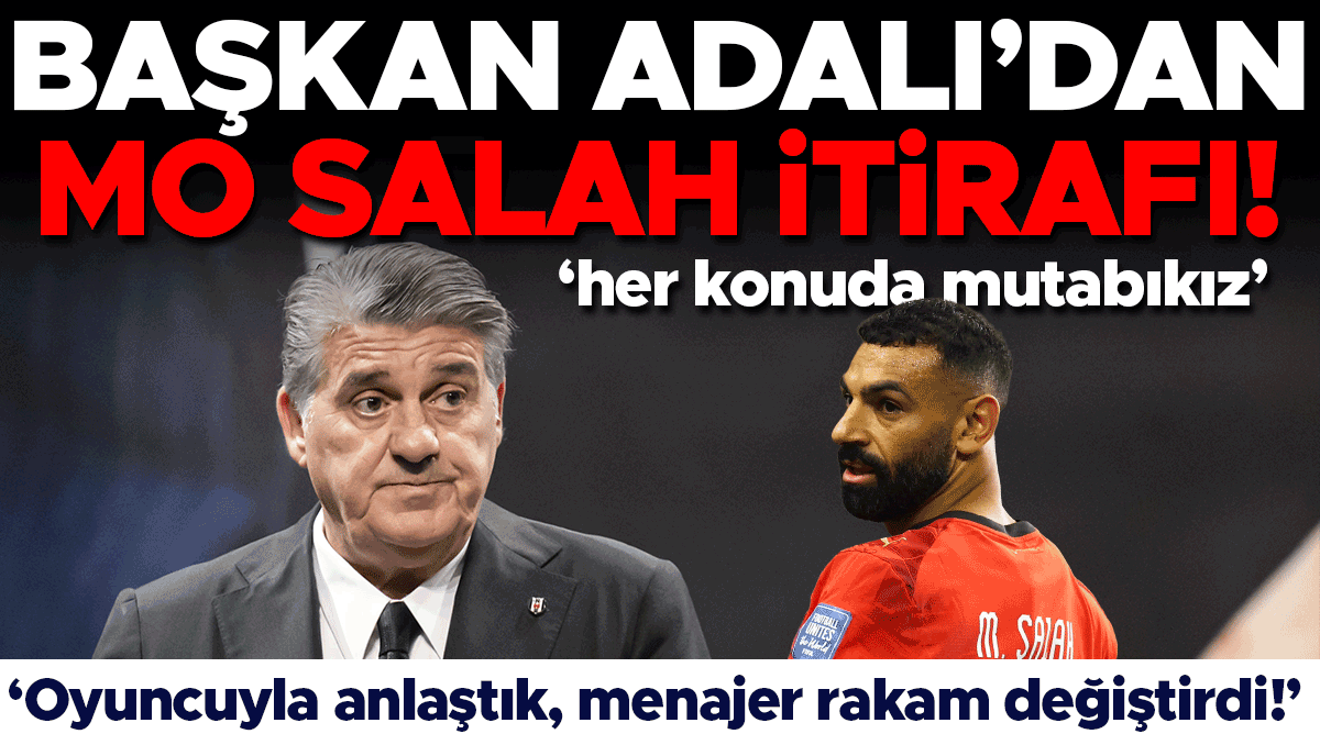 Serdal Adalı'dan Salah itirafı: Anlaştık ama menajer rakam değiştirdi