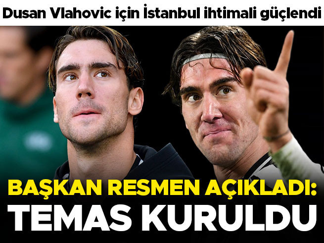 Serdal Adalı'dan Vlahovic açıklaması: Temas kuruldu