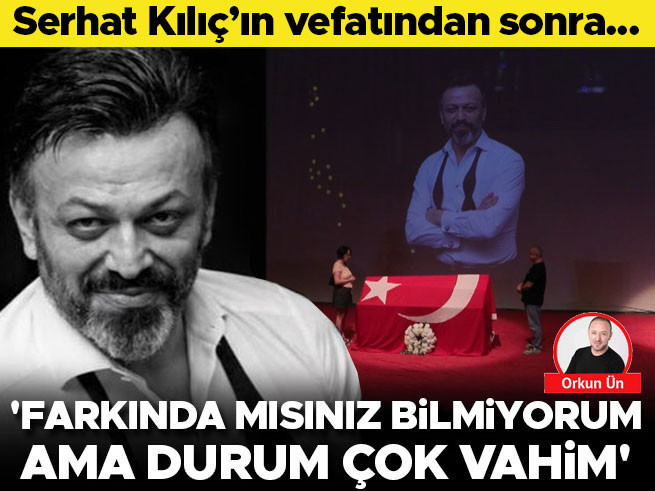 Serhat Kılıç'ın Vefatı: Şaşkınlıkların Bittiği Yer