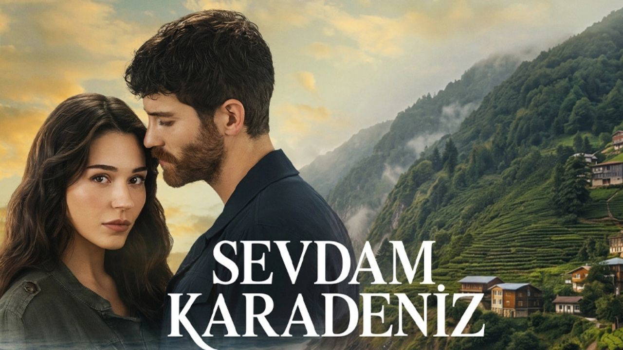 Sevdam Karadeniz dizisi ne zaman başlayacak? Konusu ve oyuncuları