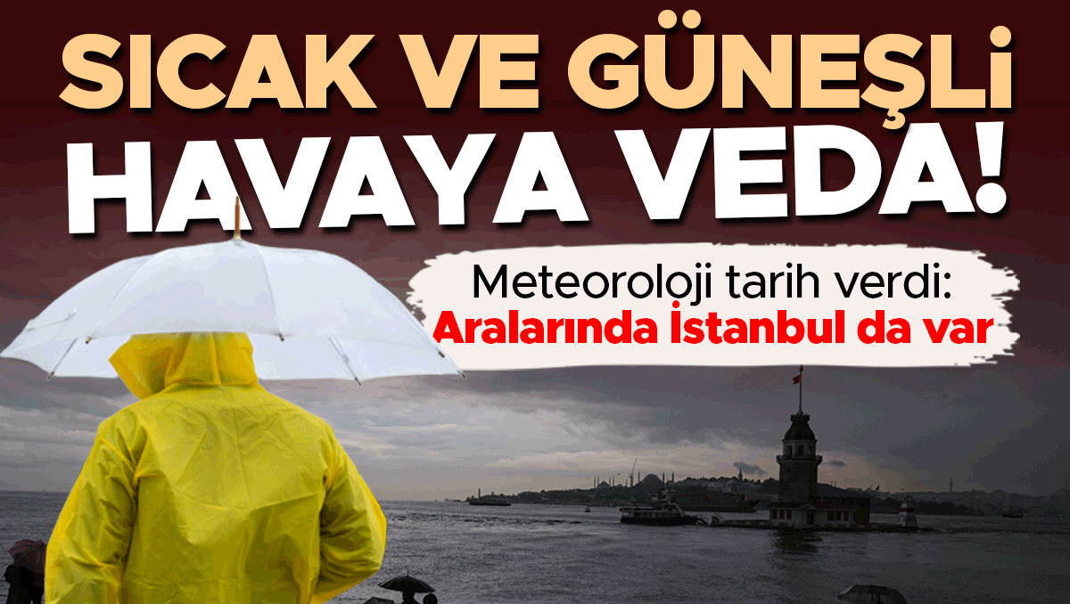 Sıcak Havaya Veda: Sağanak Dalgası Geliyor, Sıcaklık 7 Derece Düşecek
