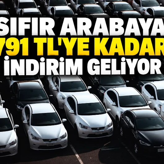 Sıfır Araçta 800 Bin TL'ye Varan İndirim Kampanyaları Başladı