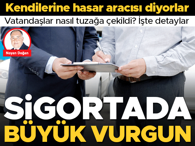 Sigorta Dolandırıcılığında 300 Milyar TL'lik Vurgun Ortaya Çıktı