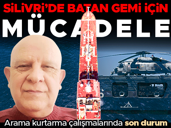 Silivri açıklarında gemi faciası: 10 mürettebattan haber alınamıyor