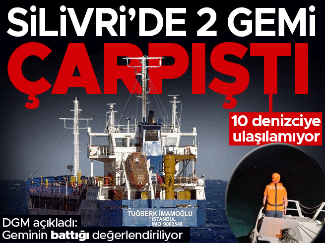 Silivri Açıklarında İki Gemi Çarpıştı: 10 Denizci Kayıp